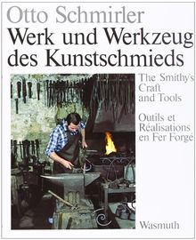 Werk und Werkzeug des Kunstschmieds