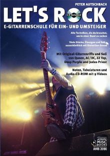 Let's Rock: E-Gitarrenschule für Ein- und Umsteiger. Alle Techniken, die du brauchst, um in einer Band zu rocken. Viele Stücke, Übungen und Soli - ausschließlich mit Distortion-Sound