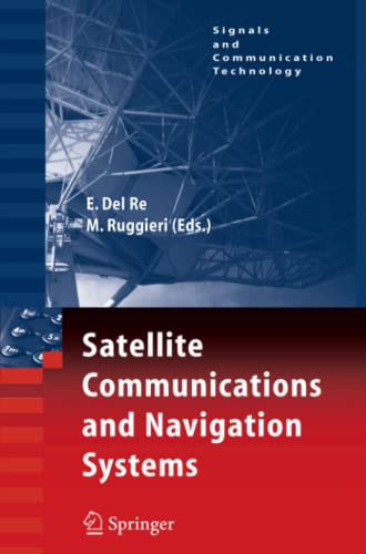 Satellite Communications and Navigation Systems (Signals and Communication Technology)