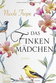 Das Finkenmädchen: Roman