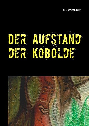 Der Aufstand der Kobolde: und das Geheimnis im Alten Wald
