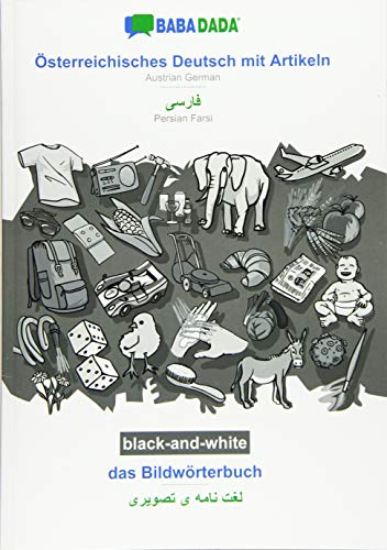 BABADADA black-and-white, Österreichisches Deutsch mit Artikeln - Persian Farsi (in arabic script), das Bildwörterbuch - visual dictionary (in arabic ... Farsi (in arabic script), visual dictionary