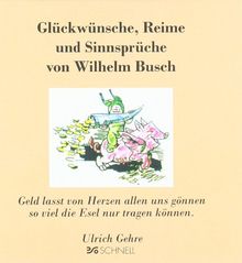 Glückwünsche, Reime und Sinnsprüche: Geld laßt von Herzen allen uns gönnen so viel die Esel nur tragen können