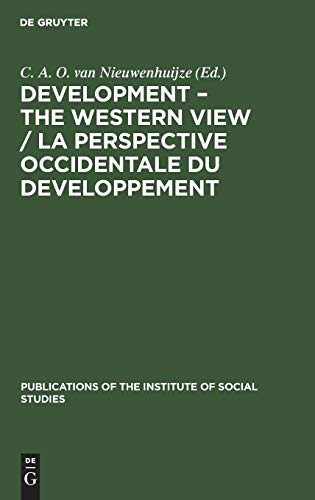 Development – The Western View / La Perspective Occidentale du Developpement (Publications of the Institute of Social Studies, 6, Band 6)