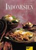 Indonesien, Küchen der Welt. Originalrezepte und Interessantes über Land und Leute
