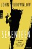 Seventeen: Roman | Für Fans von Lee Child