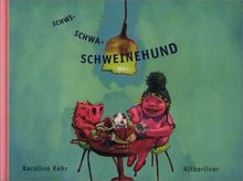 Schwi-Schwa-Schweinehund