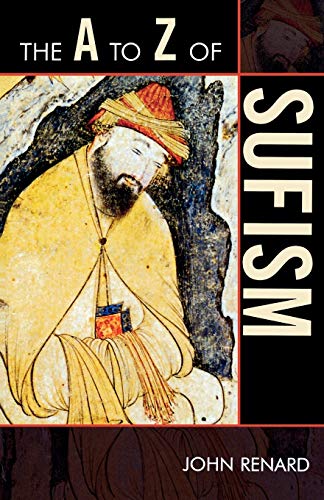 John Renard The A To Z Of Sufism (The A To Z Guide Series)
