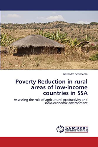 Poverty Reduction in rural areas of low-income countries in SSA: Assessing the role of agricultural productivity and socio-economic environment