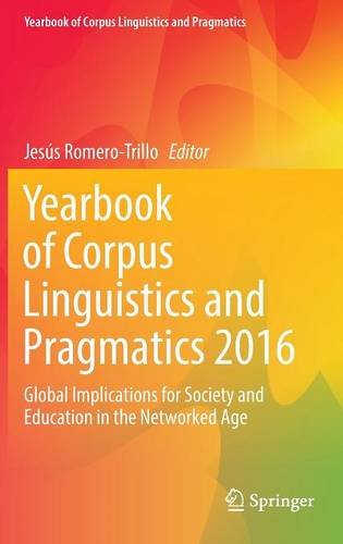 Yearbook of Corpus Linguistics and Pragmatics 2016: Global Implications for Society and Education in the Networked Age