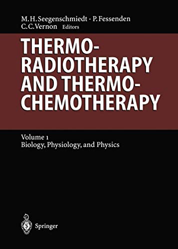 Thermoradiotherapy and Thermochemotherapy: Biology, Physiology, Physics (Medical Radiology)