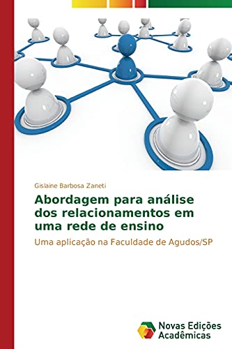 Abordagem para análise dos relacionamentos em uma rede de ensino: Uma aplicação na Faculdade de Agudos/SP