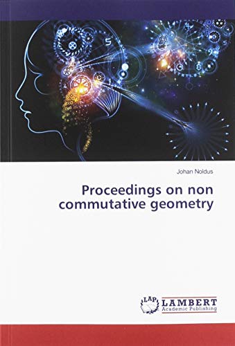 Proceedings on non commutative geometry