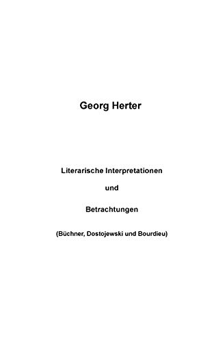 Literarische Interpretationen und Betrachtungen: Büchner, Dostojewski und Bourdieu)