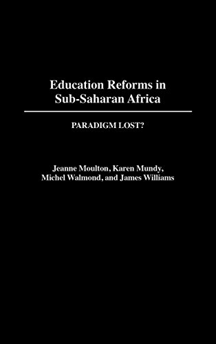 Education Reforms in Sub-Saharan Africa: Paradigm Lost? (Contributions to the Study of Education)