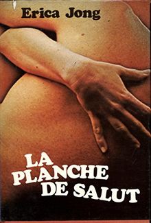 LA PLANCHE DE SALUT.