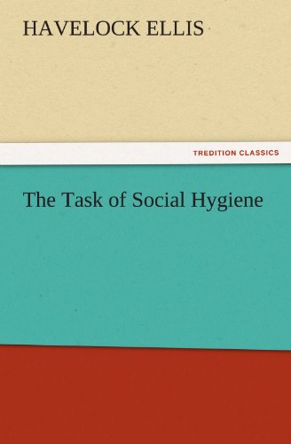 The Task of Social Hygiene (TREDITION CLASSICS)