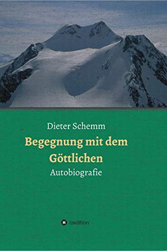 Begegnung mit dem Göttlichen: Autobiografie