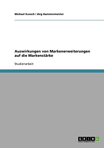 Auswirkungen von Markenerweiterungen auf die Markenstärke