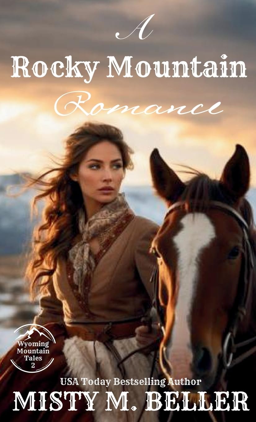 Rocky Mountain Romance: Expanded Edition (Wyoming Mountain Tales, Band 2)