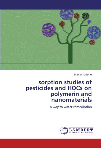 sorption studies of pesticides and HOCs on polymerin and nanomaterials: a way to water remediation