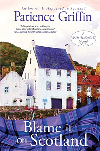 Blame It on Scotland: Kilts and Quilts, book 7