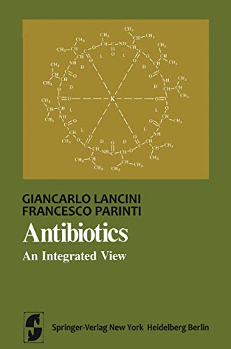 Antibiotics: An Integrated View (Springer Series in Microbiology)