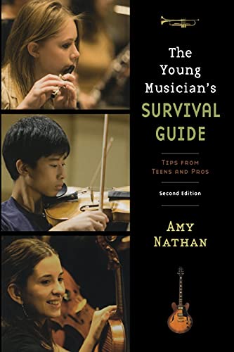 The Young Musician's Survival Guide: Tips from Teens and Pros