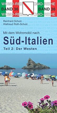 Mit dem Wohnmobil nach Süd-Italien: Teil 2: Der Westen (Womo-Reihe)