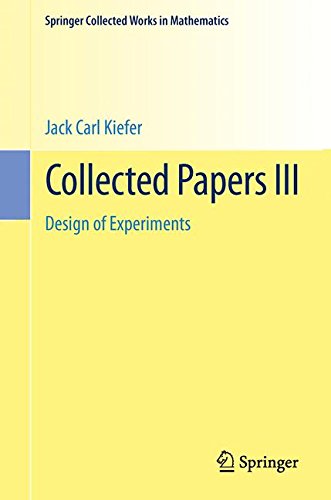 Collected Papers III: Design of Experiments (Springer Collected Works in Mathematics)