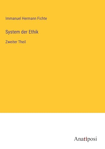 System der Ethik: Zweiter Theil