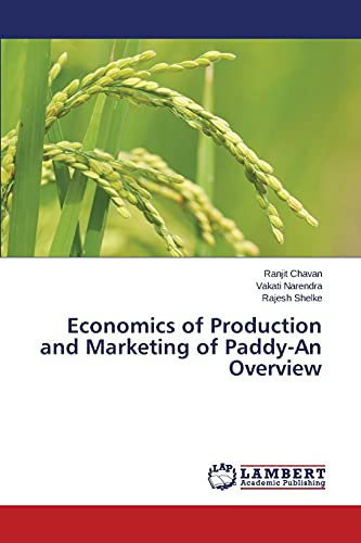 Economics of Production and Marketing of Paddy-An Overview