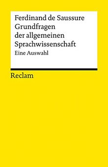 Grundfragen der allgemeinen Sprachwissenschaft: Eine Auswahl (Reclams Universal-Bibliothek)