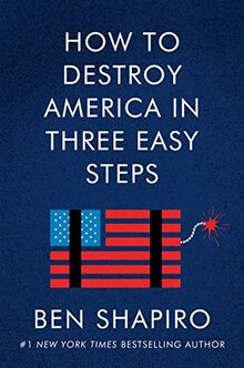 How to Destroy America in Three Easy Steps