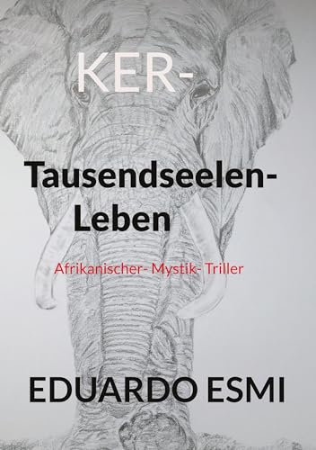 KER- Tausendseelen-Leben: Afrikanische Mystik Triller (KER-Verkündigerin des gewaltsamen Todes)