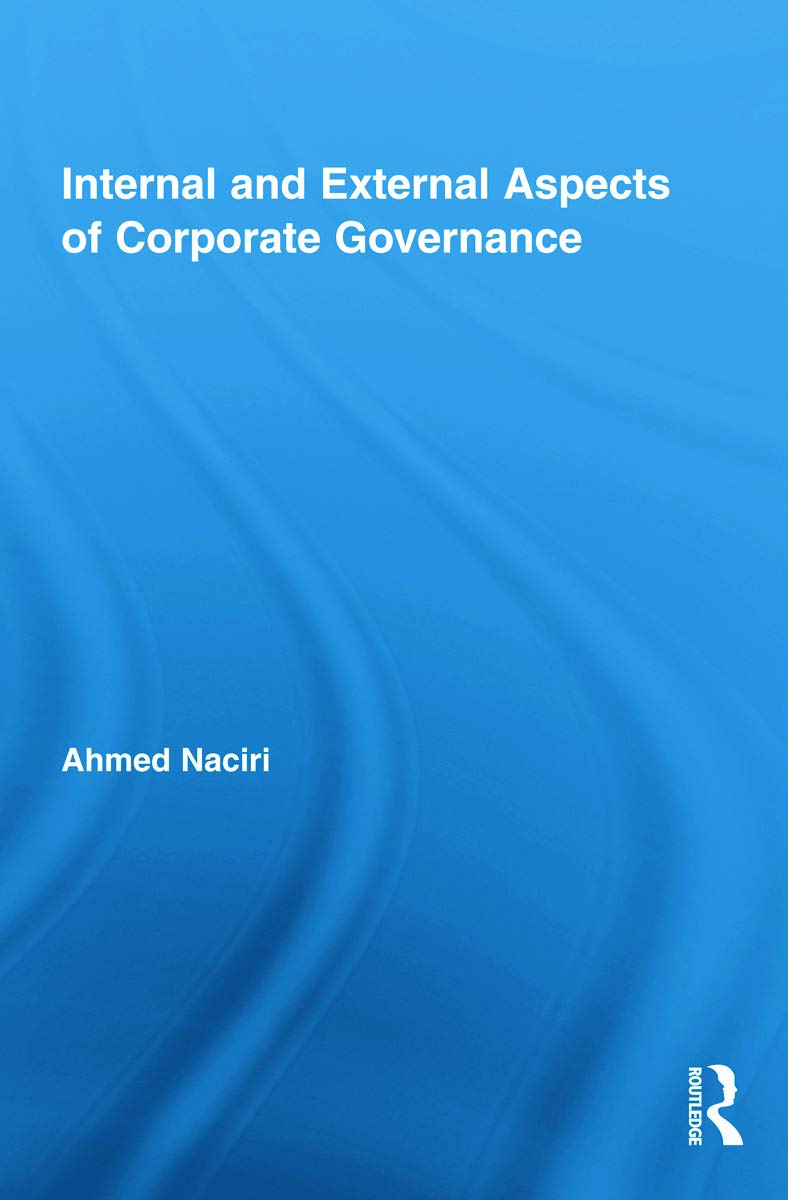 Internal and External Aspects of Corporate Governance (Routledge Studies in Corporate Governance)
