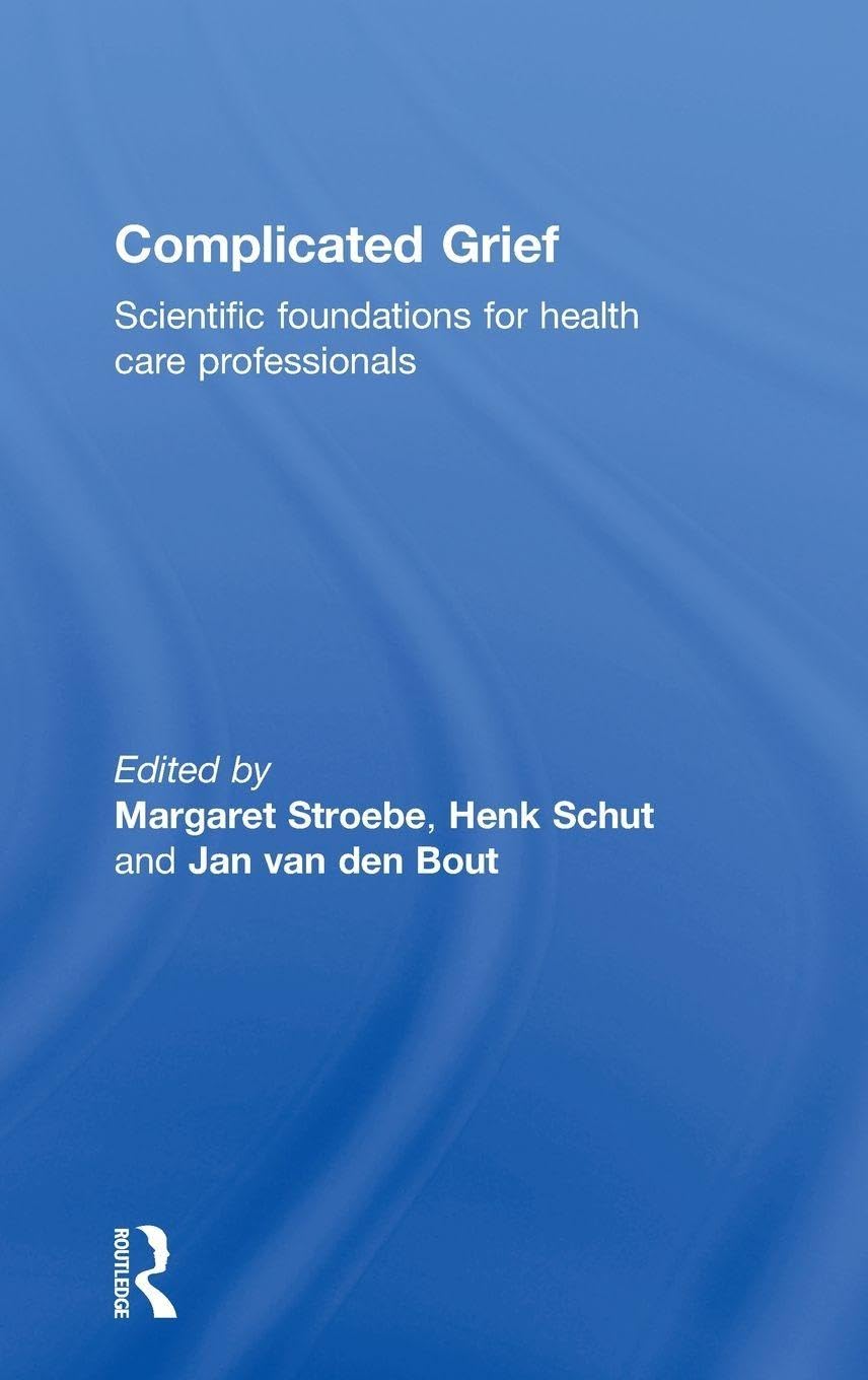 unbekannt Complicated Grief, Scientific Foundations For Health Care Professionals