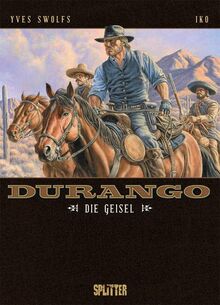 Durango. Band 18: Die Geisel