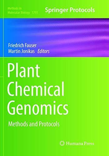 Plant Chemical Genomics: Methods and Protocols (Methods in Molecular Biology, 1795, Band 1795)
