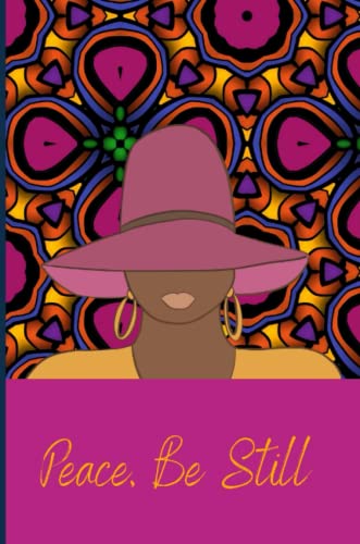 Peace, Be Still: A 100 page blank Journal