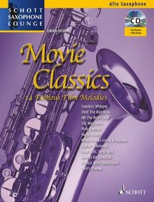 Movie Classics: 14 Famous Film Melodies. Alt-Saxophon. Ausgabe mit CD. (Schott Saxophone Lounge)