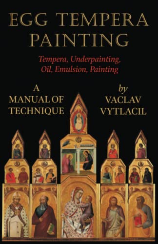Vaclav Vytlacil Egg Tempera Painting - Tempera, Underpainting, Oil, Emulsion, Painting - A Manual Of Technique