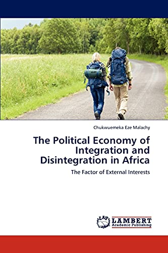 The Political Economy of Integration and Disintegration in Africa: The Factor of External Interests