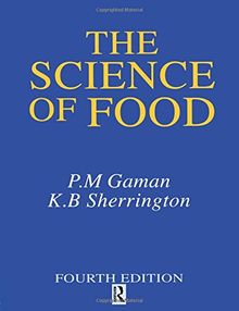 The Science of Food: Introduction to Food Science, Nutrition and Microbiology