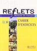 Reflets 2, méthode de français : cahier d'exercices