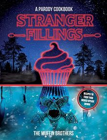 Stranger Fillings: A Parody Cookbook