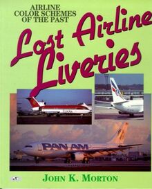 Lost Airline Liveries: Airline Color Schemes of the Past