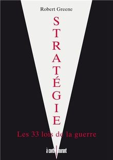 Stratégie, les 33 lois de la guerre