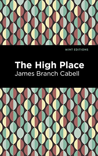 The High Place: A Comedy of Disenchantment (Mint Editions―Fantasy and Fairytale)