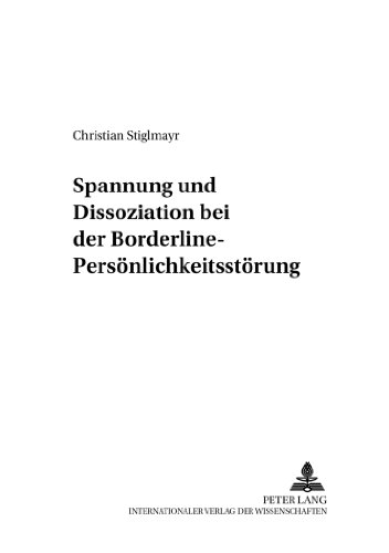 Spannung und Dissoziation bei der Borderline-Persönlichkeitsstörung (Psychophysiologie in Labor und Feld)